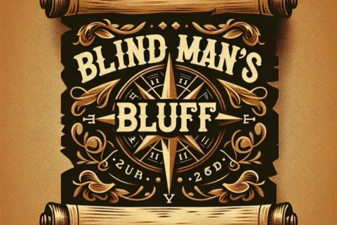 Vintage scroll with 'Blind Man's Bluff' text